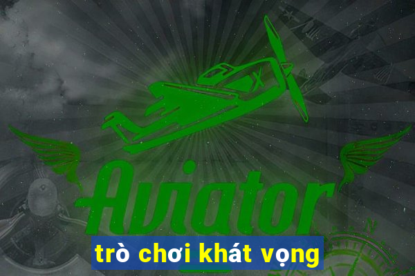 trò chơi khát vọng