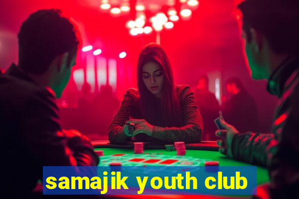 samajik youth club