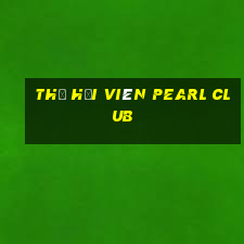 thẻ hội viên pearl club