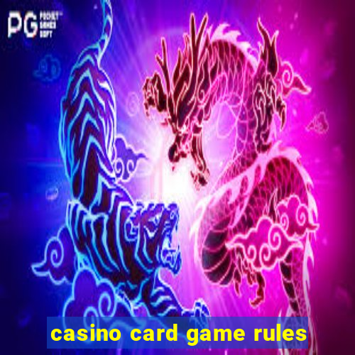 casino card game rules