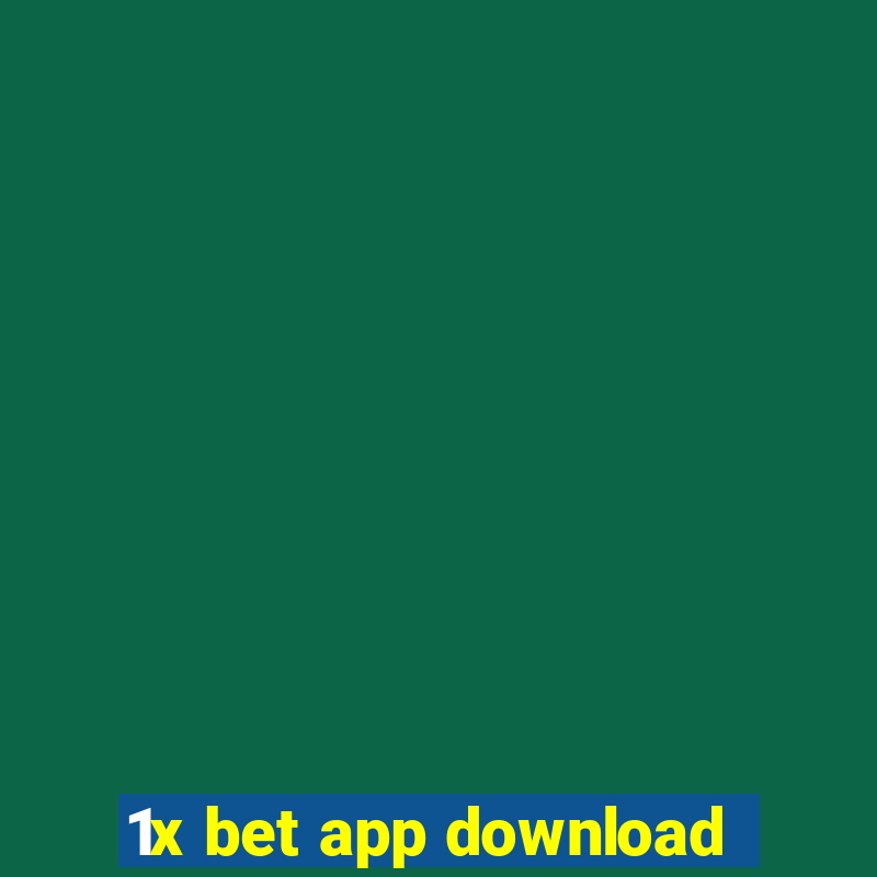 1x bet app download