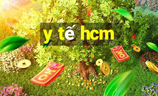 y tế hcm