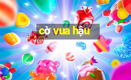 cờ vua hậu