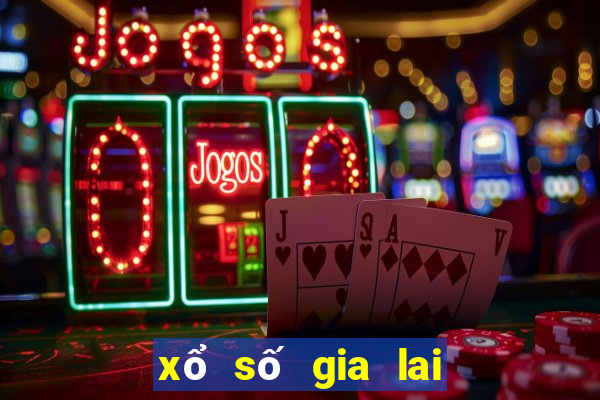 xổ số gia lai gia lai