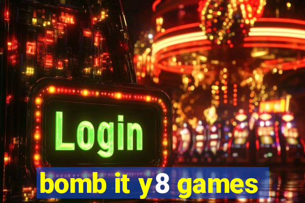 bomb it y8 games