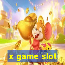 x game slot