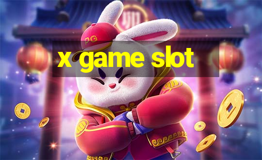 x game slot