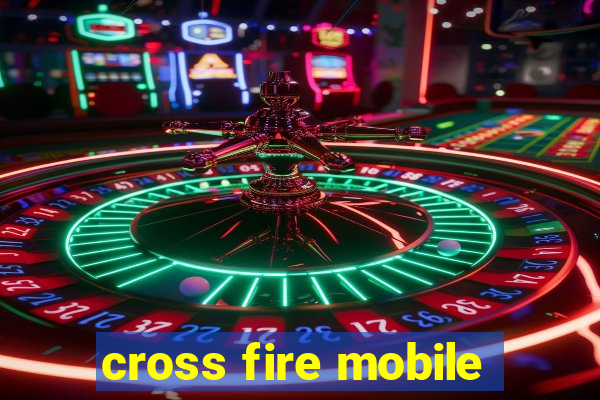 cross fire mobile