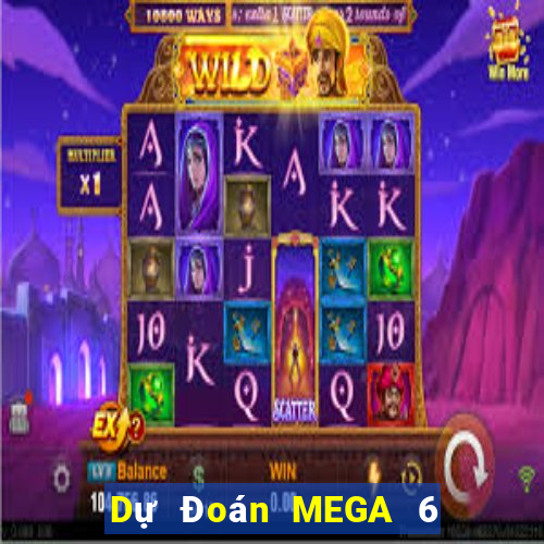 Dự Đoán MEGA 6 45 ngày 17