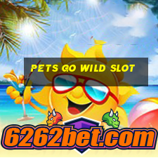 pets go wild slot