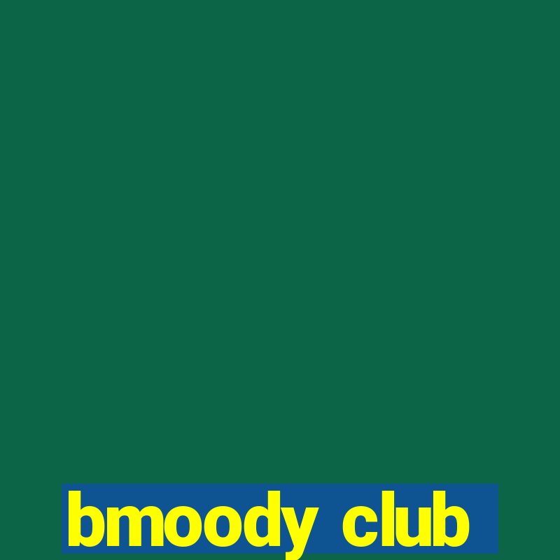 bmoody club