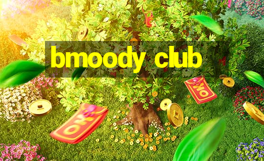 bmoody club