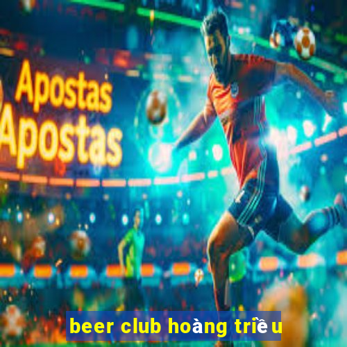 beer club hoàng triều