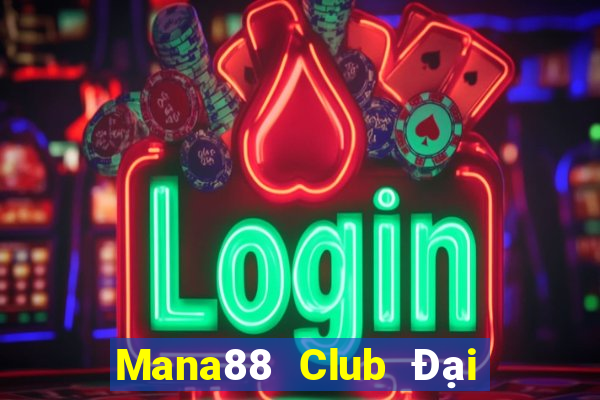 Mana88 Club Đại Lý Cấp 1 Game Bài