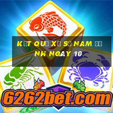 kết quả Xổ Số Nam Định ngày 10