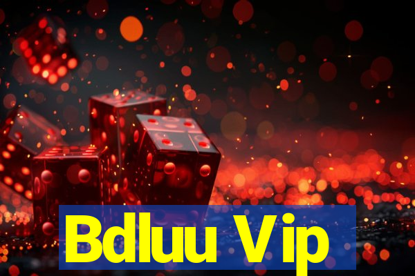 Bdluu Vip