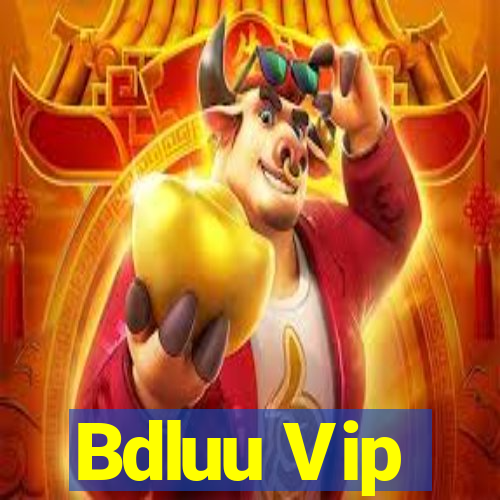 Bdluu Vip