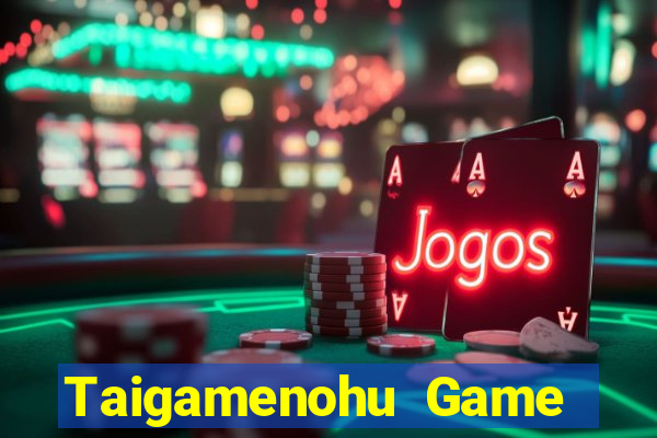 Taigamenohu Game Bài Đổi Thưởng B52