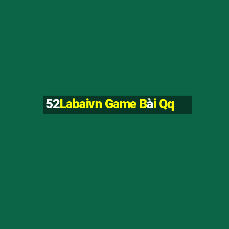 52Labaivn Game Bài Qq