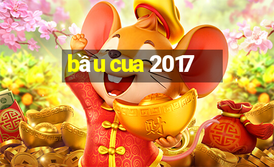 bầu cua 2017