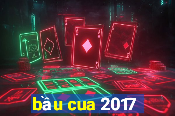 bầu cua 2017