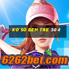 xo so ben tre 30 4