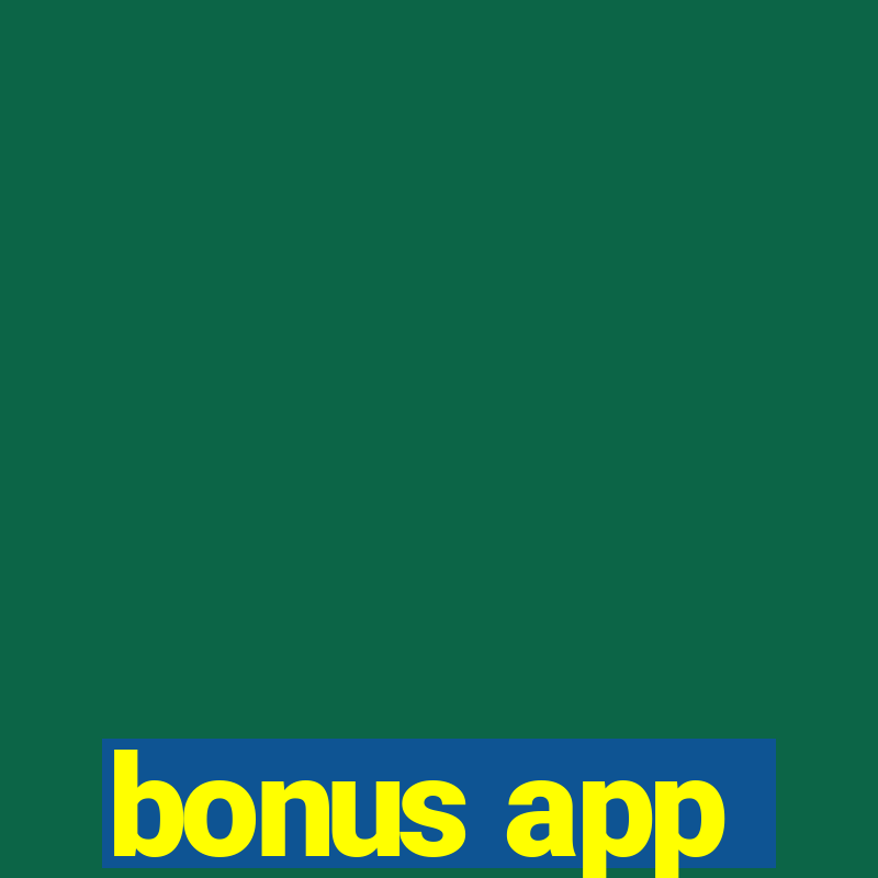 bonus app