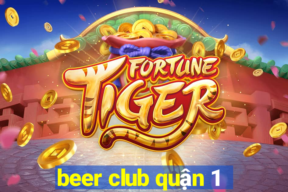 beer club quận 1