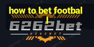 how to bet football