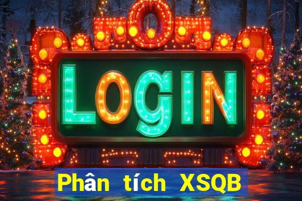 Phân tích XSQB ngày 16