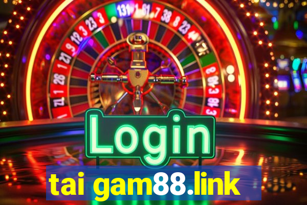 tai gam88.link