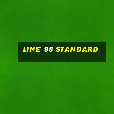 line 98 standard