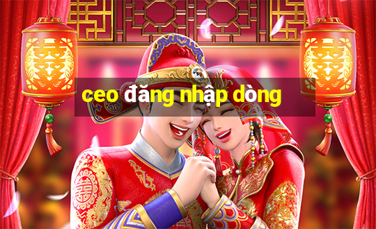 ceo đăng nhập dòng