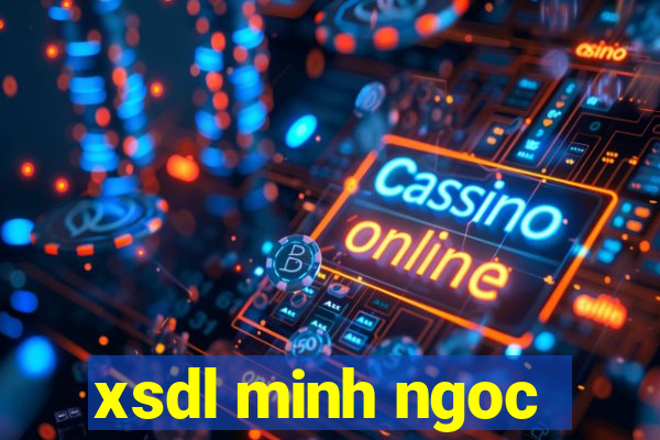 xsdl minh ngoc