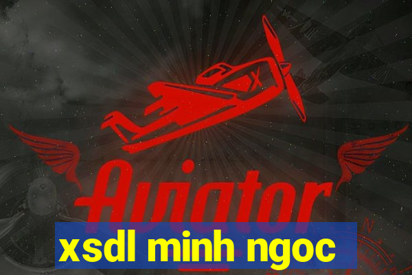 xsdl minh ngoc