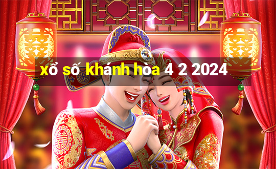 xổ số khánh hòa 4 2 2024