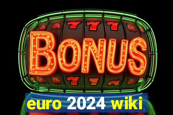 euro 2024 wiki