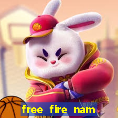 free fire nam mới nhất