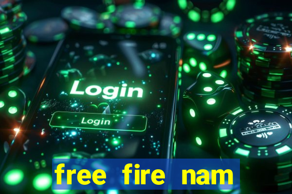 free fire nam mới nhất