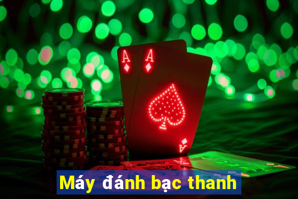 Máy đánh bạc thanh