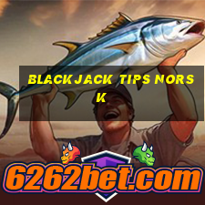 blackjack tips norsk