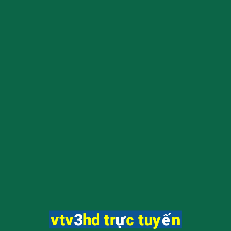 vtv3hd trực tuyến