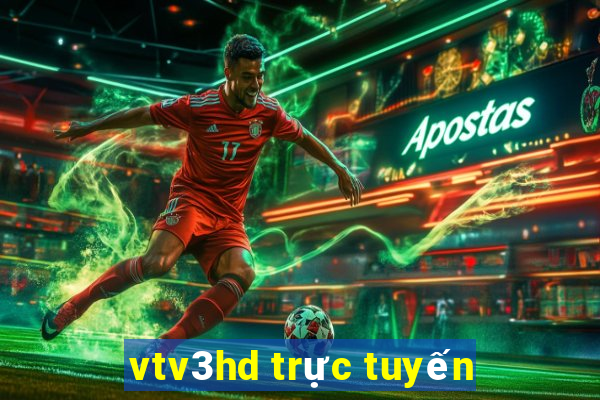 vtv3hd trực tuyến