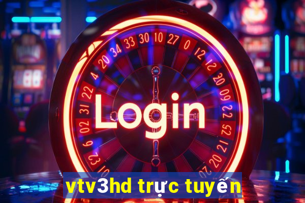 vtv3hd trực tuyến