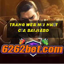 Trang web mới nhất của Baijiabo