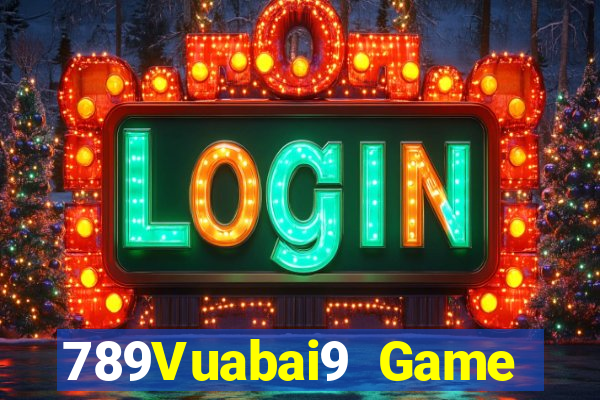 789Vuabai9 Game Đăng nhập