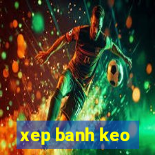 xep banh keo