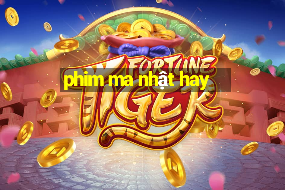 phim ma nhật hay