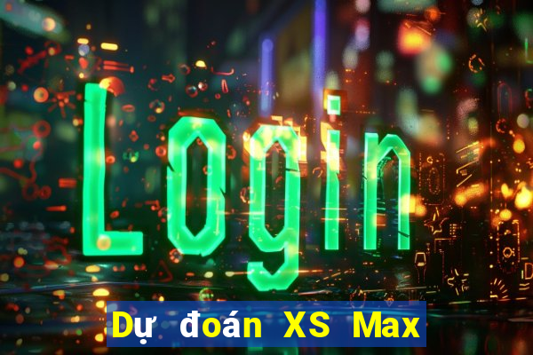 Dự đoán XS Max 3D ngày 20