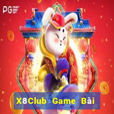 X8Club Game Bài Phái Mạnh